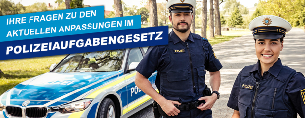 Polizistin und Polizist - Ihre Fragen zu den aktuellen Änderungen im Polizeiaufgabengesetz